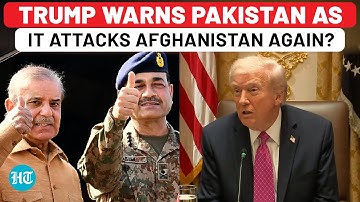 Trump Threatens Pakistan As It Attacks Afghanistan Again, Tells Zelensky To 