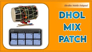 Dhol Mix Patch | ढोल मिक्स पैच Mobile Octapad | Drum Machine | Mobile Octapad