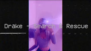 Drake - Search & Rescue (audio)