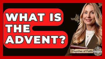 What Is The Advent? - Churches Of Faith