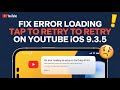 How To Fix Error Loading Tap To Retry On YouTube Ios 9 3 5 Ios 9 3 6 How To Fix Error Loading Tap To Retry On YouTube Ios 9 3 5 Ios 9 3 6