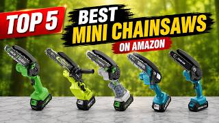 Top 5 Best Mini Chainsaws on Amazon Powerful Compact Easy to Use