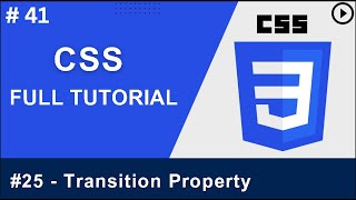 CSS Tutorial: Transition Property in Website Development | Web Development Tutorials #41