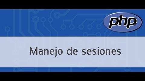 Manejo de sesiones en PHP