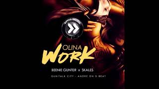 BEENIE GUNTER - OLINA WORK ft sKaLEZ  [Official Audio - 2018]