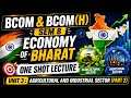 Unit 3 Agricultural and Industrial Sector Part 2 | Economy of Bharat | DU Sem 8 | Regular Ncweb Sol 