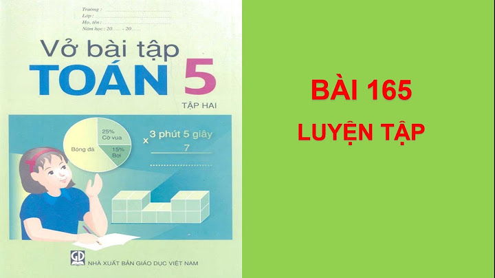 Giải vở bài tập toán lớp 5 bài 165 năm 2024