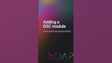 Adding a DSC module ⚙️ XOAP