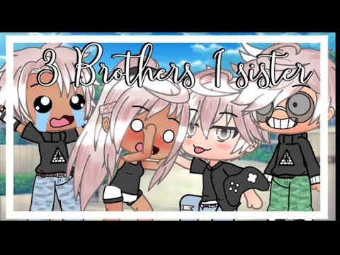 3 Brothers 1 Sister || GLMM || GACHA LIFE MINI MOVIE || - YouTube