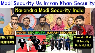 Reaction on Modi Security Vs Imran Khan Security | Modi Security India | Narendra Modi.