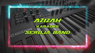 AZIZAH KARAOKE SEROJA BAND