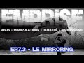 Le mirroring  emprise ep73