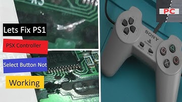 PS1/PSX Controller Select Button Not Working | Lets Fix