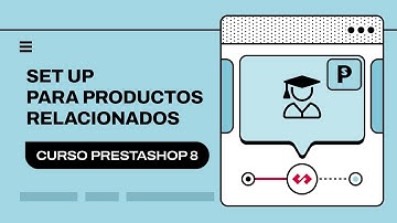 🎁 Gestión de productos relacionados en PrestaShop 8: ¡Aumenta tus ventas! 🚀