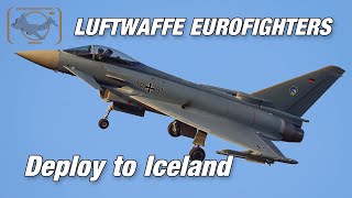 Luftwaffe Eurofighters deploy to Iceland