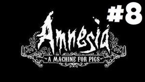 Amnesia: A Machine for Pigs Gameplay Walkthrough Playthrough Part 8 Full Game