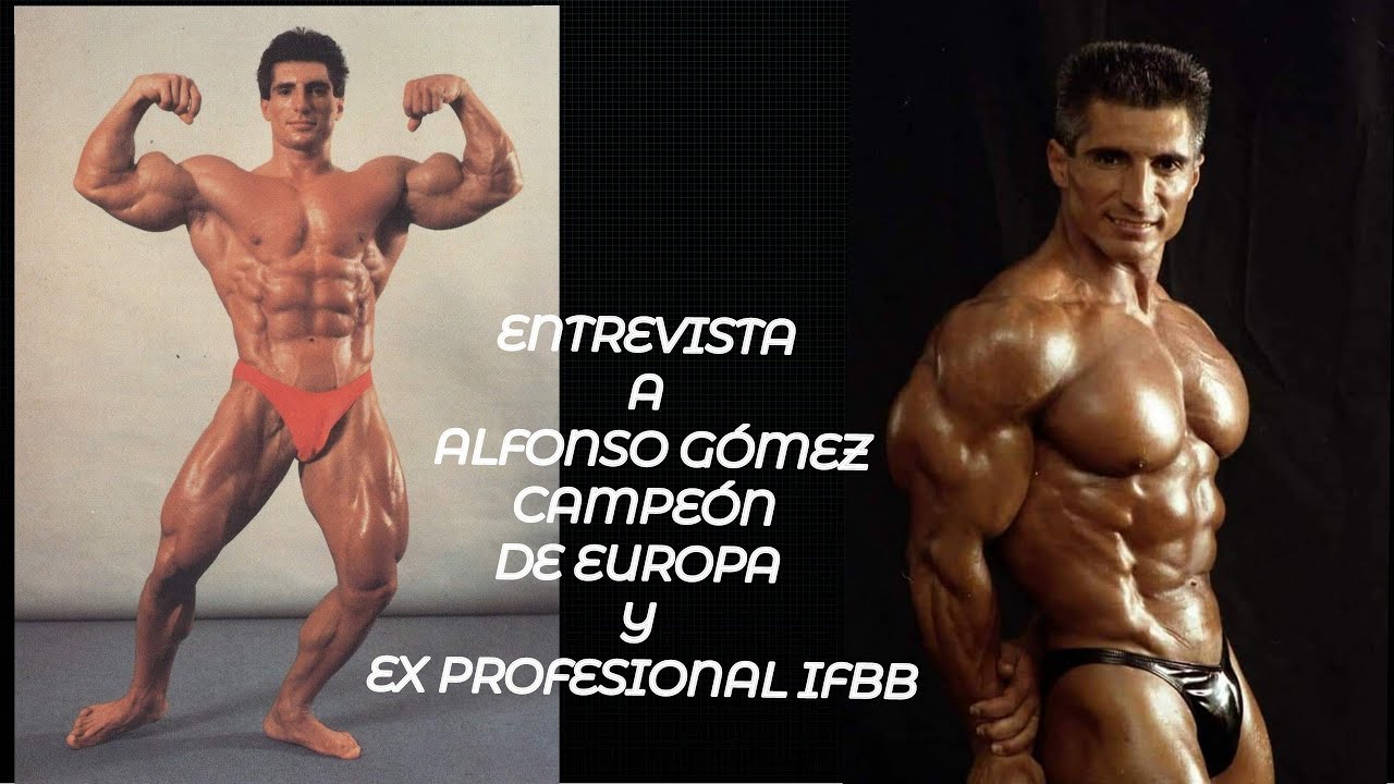 ENTREVISTA A ALFONSO GÓMEZ, CAMPEÓN DE EUROPA IFBB Y EX PROFESIONAL