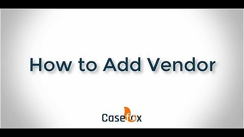 How to Add Vendor - CaseFox | Legal Billing Software