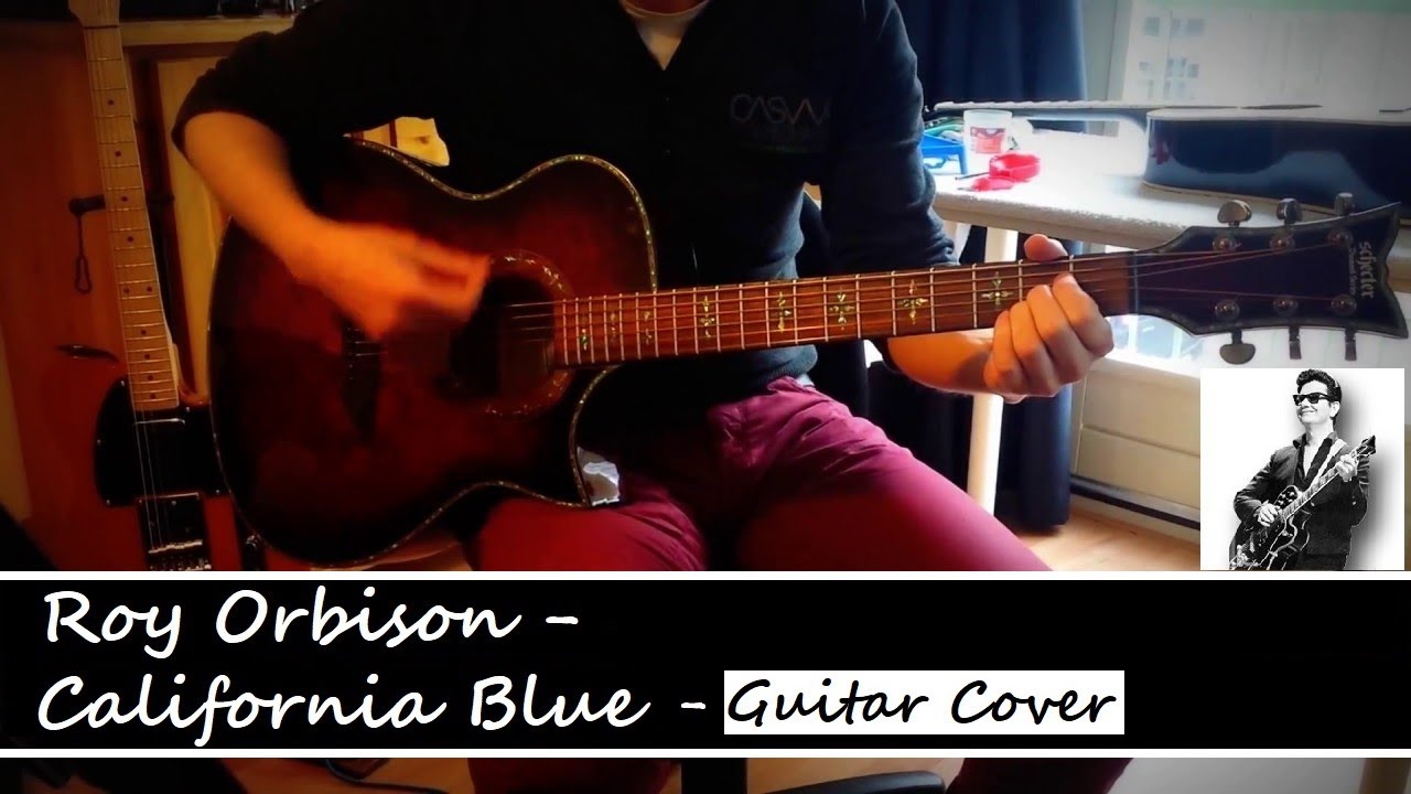 Roy Orbison - California Blue - Guitar Cover