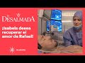 La Desalmada: ¡Isabela siente culpa por lo que le pasó a Rafael! | C- 26 1/3