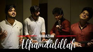 Alhamdulillah | Violin-Vocal Cover | Shirazian Version | Sufiyum Sujathayum
