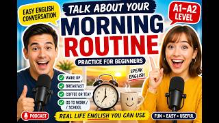 Speak English Naturally with Morning Routine ☀️ | Easy English Conversation Practice for Beginners