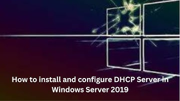 Install and Configure DHCP Server in Windows Server 2019