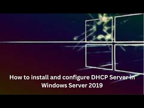 Install and Configure DHCP Server in Windows Server 2019