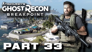 Ghost Recon Breakpoint Campaign Walkthrough Gameplay Part 33 No Commentary