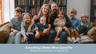 Everything is Better When Cared For