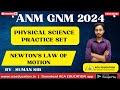 NURSING ANM GNM 2024 || PHYSICAL SCIENCE - NEWTON'S LAW OF MOTION @exambeastrca
