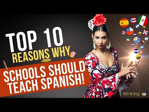 TOP 10 REASONS WHY YOU SHOULD LEARN SPANISH