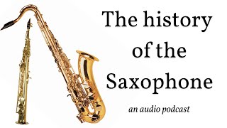 The history of the saxophone (an audio podcast) screenshot 5