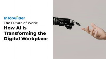 The Future of Work: How AI is Transforming the Digital Workplace