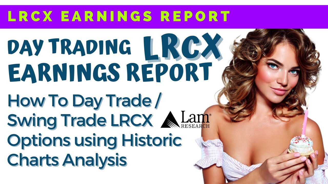 How to day trade LRCX earnings report historic chart analysis by