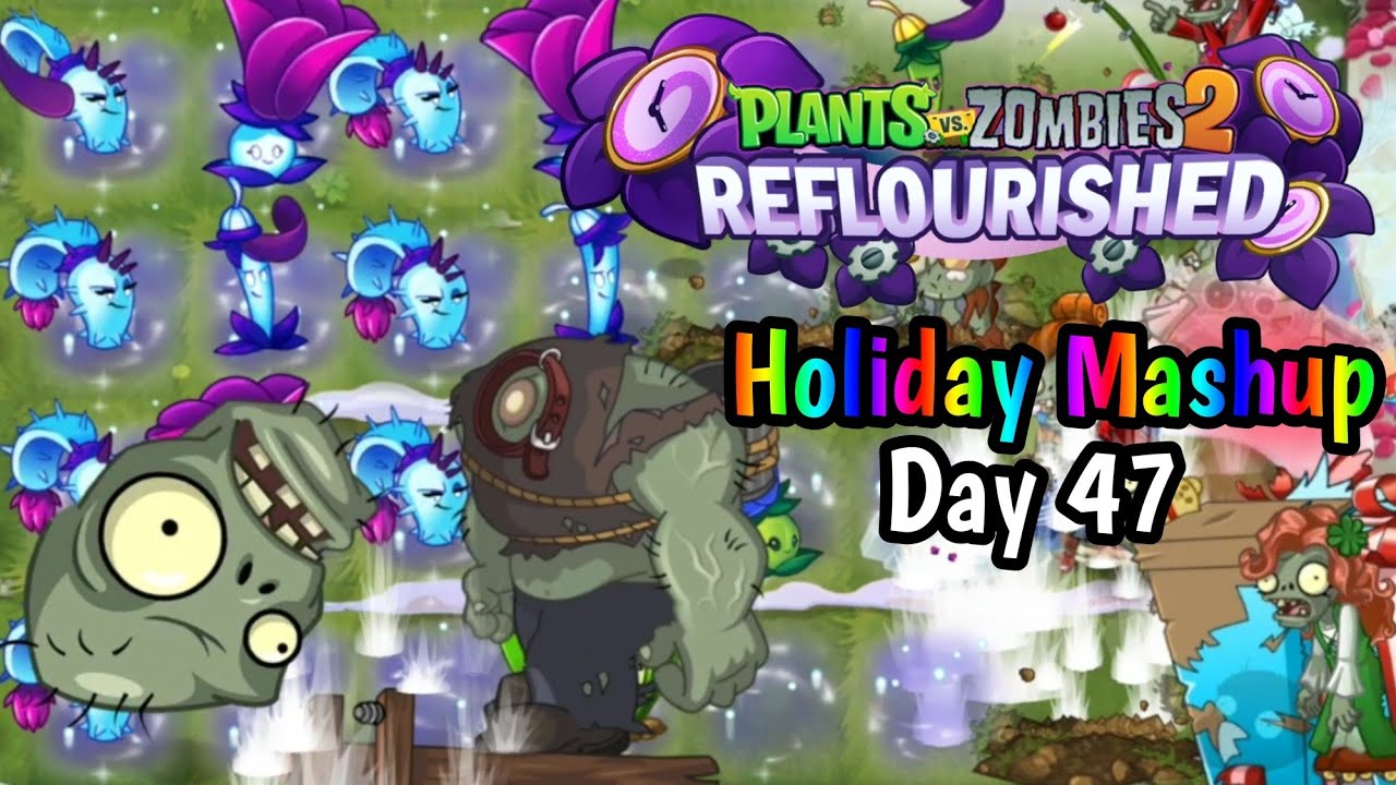 Plants vs Zombies 2: Reflourished - Holiday Mashup - Day 47 - YouTube