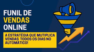Funil de Vendas Online: A Estratégia Que Multiplica Vendas Todos os Dias no Automático!