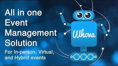 Whova Event App and Management Solution - Save Time and Provide the Best Experience for Attendees