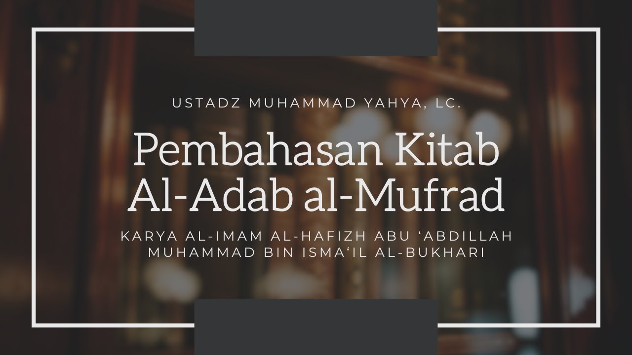 Sebelum Tangisan Bapak & Ibu Menjadi Saksi - Ustadz Muhammad Yahya, Lc