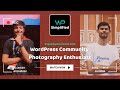 Engaging Discussion with Lokesh Budhrani | WordPress Community Photography Enthusiast
