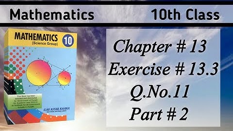 10 Class Mathematics Exercise number 13.3 Question number  11 part 2