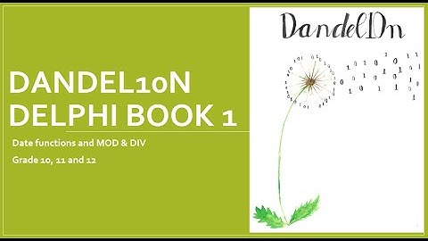 Grade 10 IT Lesson 2 Date Functions and DIV & MOD