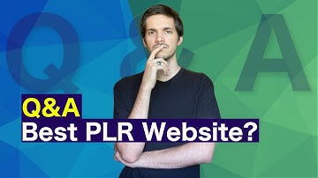 What is the Best PLR Site? - PLR Q&A Mini Series
