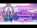 Mantra  la grce divine pour lharmonie la sagesse et labondance