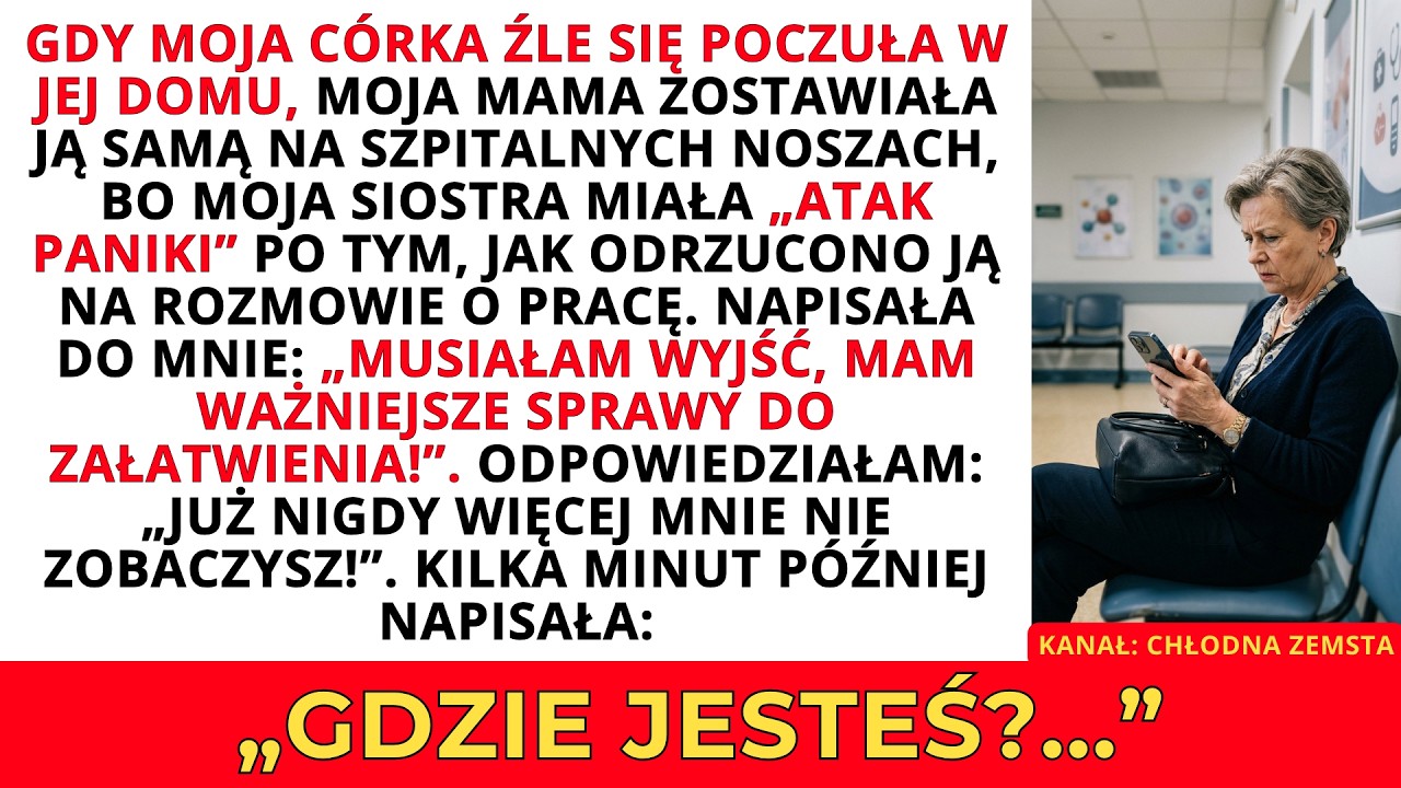 Moja mama zostawiła moją córkę samą w szpitalu i powiedziała: "MAM WAŻNIEJSZE RZECZY DO ZROBIENIA!"