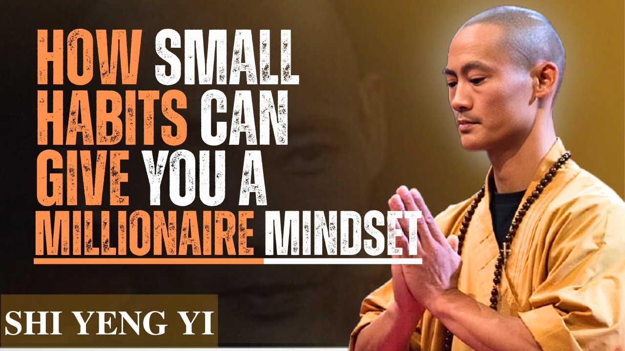 How Small Habits Can Give You a Millionaire Mindset | Shi Heng Yi Motivation | Wealth & Success Tips