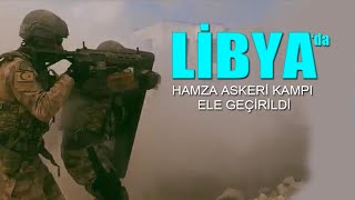 Li̇byada Hamza Askeri̇ Kampi Ele Geçi̇ri̇ldi̇