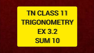 TN Class 11 Maths Trigonometry Ex 3.2 Sum 10
