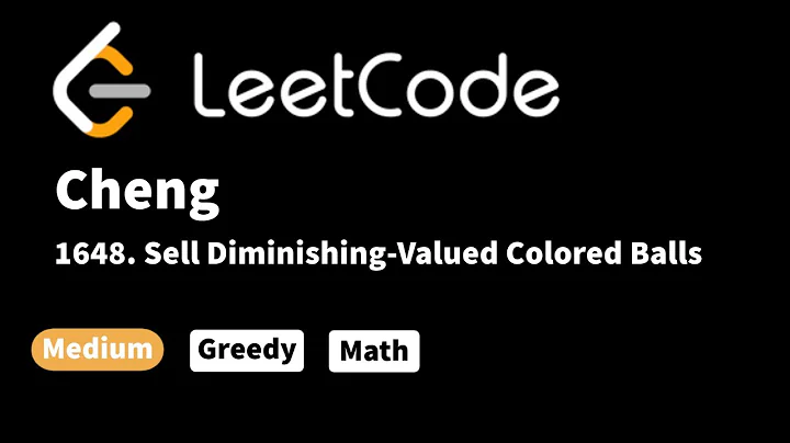 LeetCode 1648. Sell Diminishing-Valued Colored Balls - DayDayNews