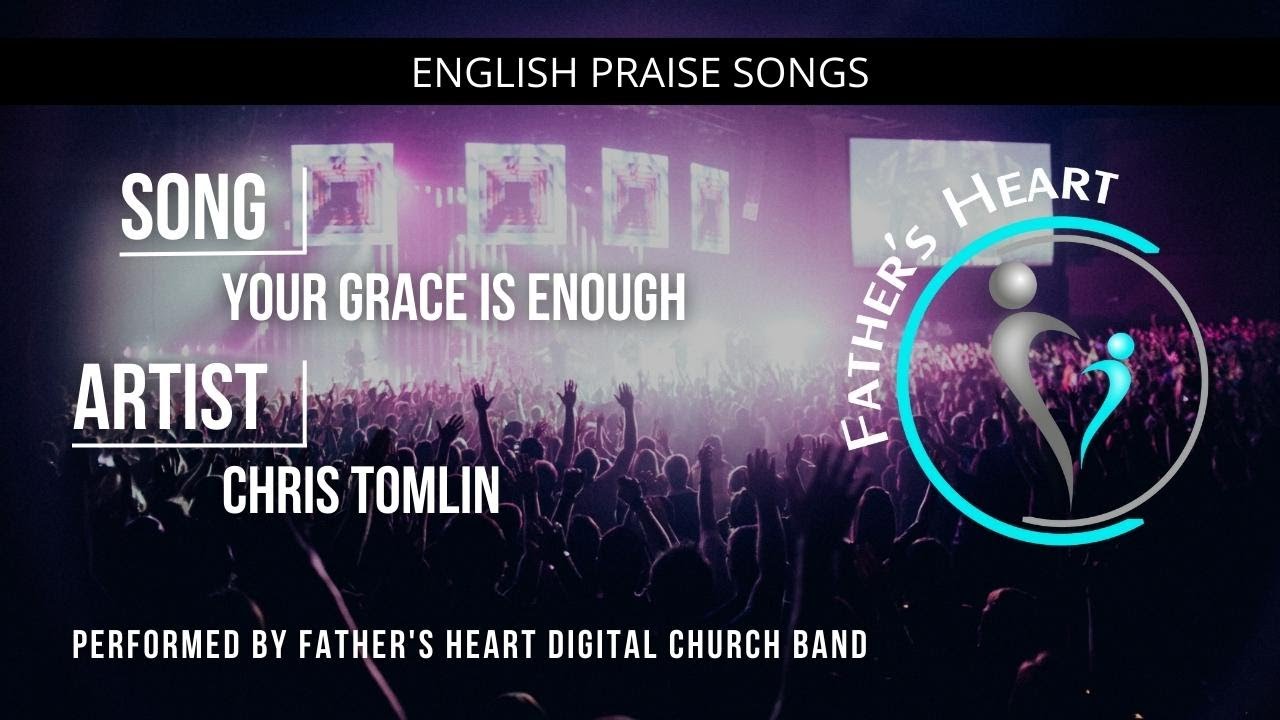 Your Grace is Enough | Father's Heart Digital Church Praise & Worship ...